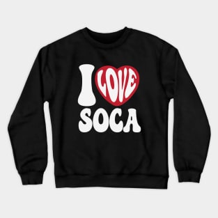 I Love Soca Crewneck Sweatshirt